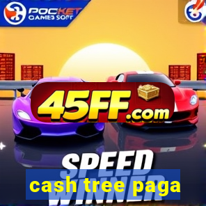 cash tree paga